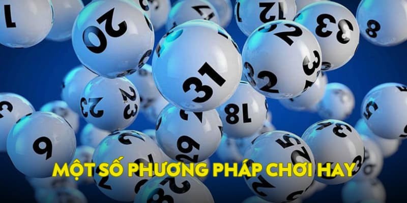 Một số phương pháp chơi hay